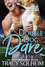 Double Dog Dare af Tracy Solheim