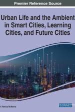 Urban Life and the Ambient in Smart Cities, Learning Cities, and Future Cities af H. Patricia McKenna