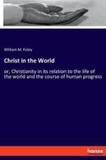 Christ in the World af William M. Foley