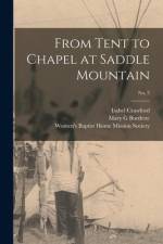 From Tent to Chapel at Saddle Mountain; no. 3 af Isabel Crawford