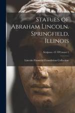 Statues of Abraham Lincoln. Springfield, Illinois; Sculptors - O O'Connor 2 af Lincoln Financial Foundation Collection