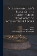 Boenninghausen's Essay On the Homoeopathic Treatment of Intermittent Fevers af Charles Julius Hempel