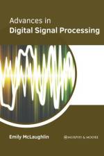 Advances in Digital Signal Processing af Emily McLaughlin