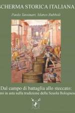 Dal campo di battaglia allo steccato: Armi in asta nella tradizione della Scuola Bolognese af Marco Rubboli