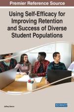 Using Self-Efficacy for Improving Retention and Success of Diverse Student Populations af Jeffrey Herron