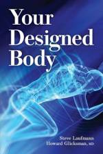 Your Designed Body af Steve Laufmann
