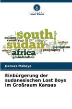 Einbürgerung der sudanesischen Lost Boys im Großraum Kansas af Danvas Mabeya
