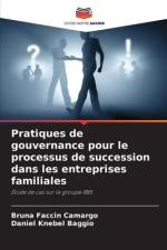 Pratiques de gouvernance pour le processus de succession dans les entreprises familiales af Bruna Faccin Camargo