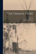 The Omaha Tribe af Francis la Flesche
