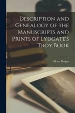 Description and Genealogy of the Manuscripts and Prints of Lydgate's Troy Book af Henry Bergen