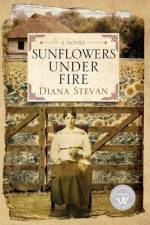 Sunflowers Under Fire af Diana Stevan
