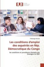 Les conditions d'emploi des expatriés en Rép. Démocratique du Congo af Tshibangu Katuala