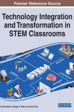 Technology Integration and Transformation in STEM Classrooms af Christie Martin
