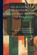 An Account of the Abipones, an Equestrian People of Paraguay; v.2 af Martin Dobrizhoffer