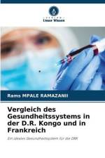 Vergleich des Gesundheitssystems in der D.R. Kongo und in Frankreich af Rams Mpale Ramazanii