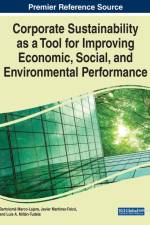 Corporate Sustainability as a Tool for Improving Economic, Social, and Environmental Performance af Bartolomé Marco-Lajara