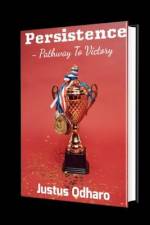 Persistence: Pathway to Victory af Justus Odharo