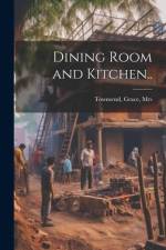Dining Room and Kitchen.. af Grace Townsend