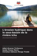 L'érosion hydrique dans le sous-bassin de la rivière Ichu af Adiel Alvarez Ticllasuca