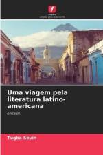 Uma viagem pela literatura latino-americana af Tugba Sevin