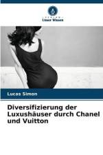 Diversifizierung der Luxushäuser durch Chanel und Vuitton af Lucas Simon