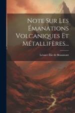 Note Sur Les Émanations Volcaniques Et Métallifères... af Leonce Elie De Beaumont
