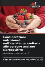 Considerazioni nutrizionali nell'assistenza sanitaria alle persone anziane sieropositive af Suelane Renata de Andrade Silva