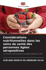 Considérations nutritionnelles dans les soins de santé des personnes âgées séropositives af Suelane Renata de Andrade Silva