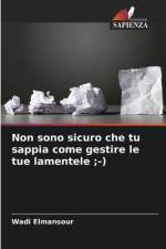 Non sono sicuro che tu sappia come gestire le tue lamentele ;-) af Wadi Elmansour