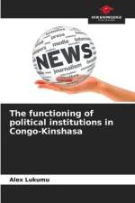 The functioning of political institutions in Congo-Kinshasa af Alex Lukumu