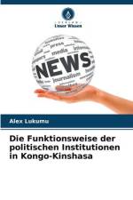 Die Funktionsweise der politischen Institutionen in Kongo-Kinshasa af Alex Lukumu