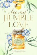 Bee My Humble Love af Anna Konelli
