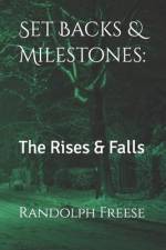 Set Backs & Milestones: The Rises & Falls af Randolph R. Freese