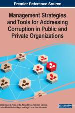 Management Strategies and Tools for Addressing Corruption in Public and Private Organizations af Carlos Mario Muñoz-Maya