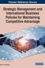 Strategic Management and International Business Policies for Maintaining Competitive Advantage af Ailson J. De Moraes