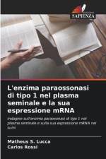 L'enzima paraossonasi di tipo 1 nel plasma seminale e la sua espressione mRNA af Matheus S. Lucca