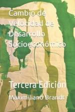 Cambio de Velocidad de Desarrollo Socioeconómico: Tercera Edición af Maximiliano Brandt