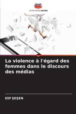 La violence à l'égard des femmes dans le discours des médias af Elif ¿E¿En