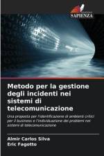 Metodo per la gestione degli incidenti nei sistemi di telecomunicazione af Almir Carlos Silva