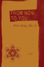 From Now to You: Haiku af Michael Anthony Adams