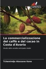 La commercializzazione del caffè e del cacao in Costa d'Avorio af Tchemindja Alassane Kone