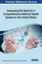 Assessing the Need for a Comprehensive National Health System in the United States af Sheilia R. Goodwin
