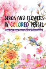 Birds and Flowers in Colored Pencil af Niao Fei Le