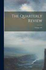 The Quarterly Review; Volume 195 af Anonymous