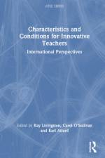 Characteristics and Conditions for Innovative Teachers af Kay Livingston