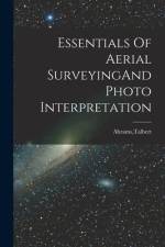 Essentials Of Aerial SurveyingAnd Photo Interpretation af Talbert Abrams