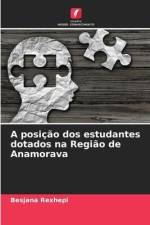 A posição dos estudantes dotados na Região de Anamorava af Besjana Rexhepi