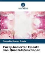 Fuzzy-basierter Einsatz von Qualitätsfunktionen af Saurabh Kumar Gupta