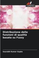 Distribuzione delle funzioni di qualità basata su Fuzzy af Saurabh Kumar Gupta