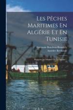 Les Pêches Maritimes En Algérie Et En Tunisie: Rapport Au Ministre De La Marine... af Germain Bouchon-Brandely